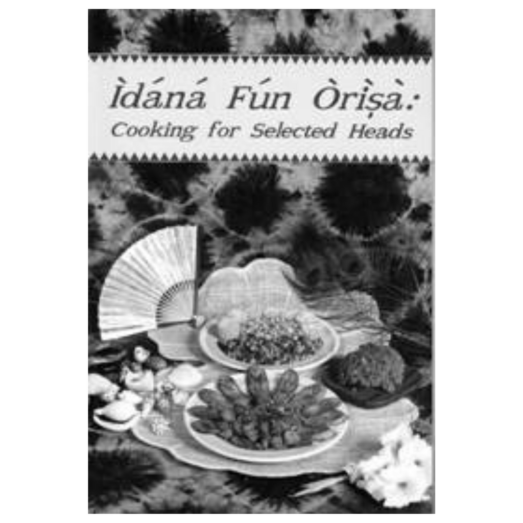 John Mason's Idana Fun Orisa: Cooking for Selected Heads - Alagema Fabrics & Accessories